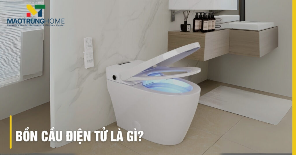 Bồn cầu điện tử là gì? Giải đáp chi tiết & lợi ích vượt trội.