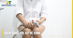 Cách dùng vòi xịt vệ sinh: Hướng dẫn chi tiết A - Z, an toàn