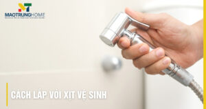 Hướng dẫn cách lắp vòi xịt vệ sinh: 5 bước đơn giản tại nhà