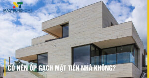 Có nên ốp gạch mặt tiền nhà không? Ưu nhược điểm, so sánh