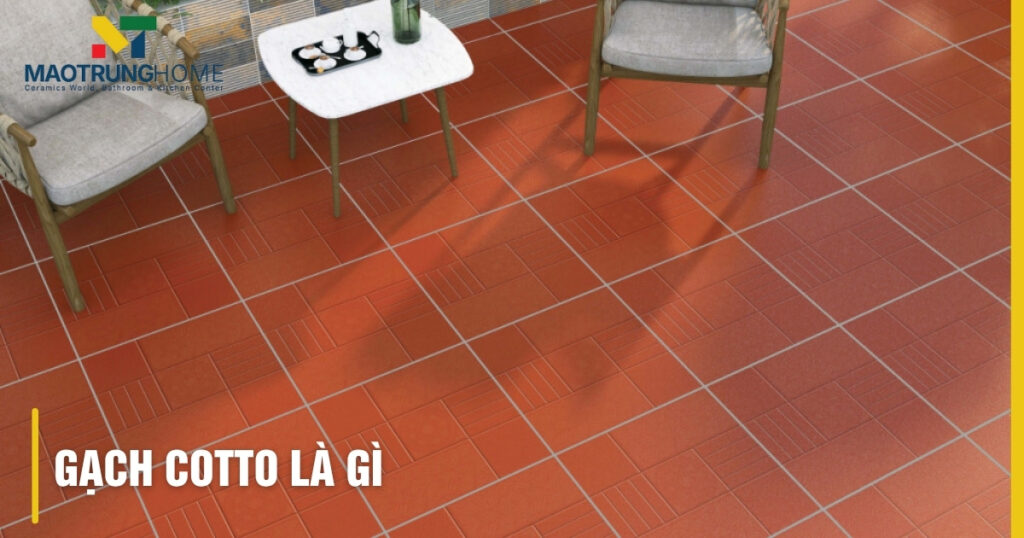 Gạch cotto là gì: Đặc điểm, ứng dụng & hướng dẫn thi công chi tiết