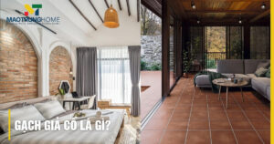 Gạch giả cổ là gì? Ưu điểm, phân loại, ứng dụng A - Z