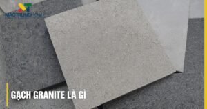 Gạch Granite Là Gì: Cấu Tạo, Ưu Nhược Điểm & Cách Phân Biệt
