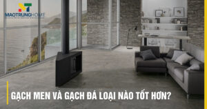 Gạch men và gạch đá: Ưu nhược điểm, nên chọn loại nào?