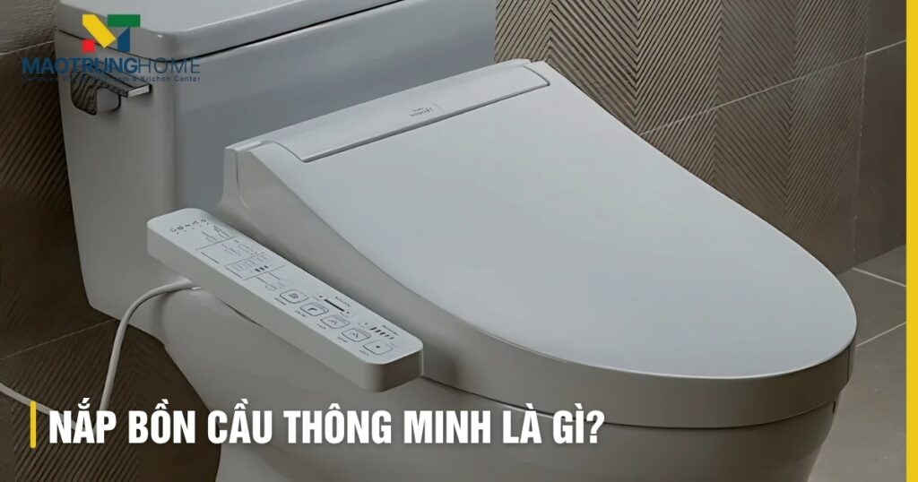 Nắp bồn cầu thông minh là gì? Cấu tạo và lợi ích ưu việt
