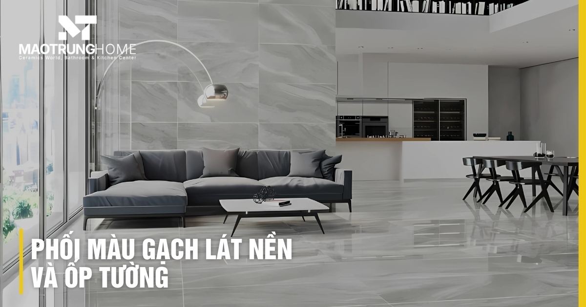 Phối Màu Gạch Lát Nền và Ốp Tường: 5 Nguyên Tắc Vàng và Mẹo Hay