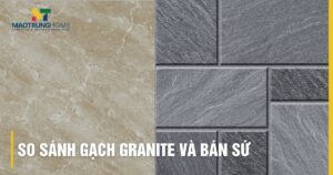 So sánh gạch Granite và gạch Bán Sứ: Phân biệt và Chọn đúng