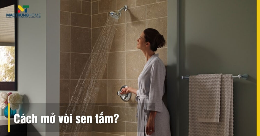 Cách Mở Vòi Sen Tắm: Hướng Dẫn Chi Tiết Mọi Loại, An Toàn