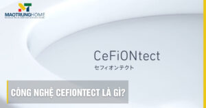 CeFiONtect là gì? Khám phá công nghệ sứ chống bẩn TOTO toàn diện.