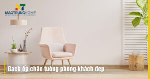 Mẫu gạch ốp chân tường phòng khách đẹp