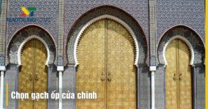 Chọn gạch ốp cửa chính