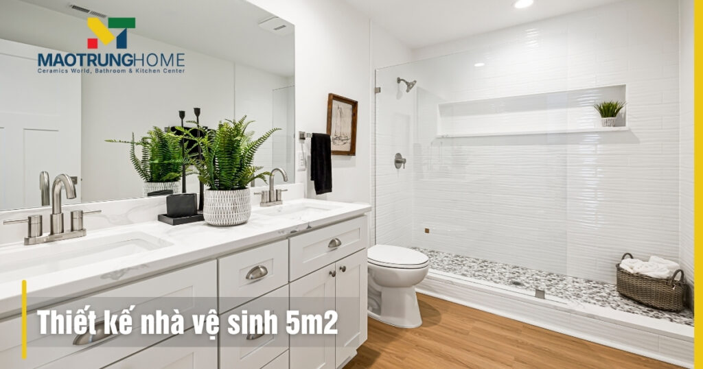 Thiết kế nhà vệ sinh 5m2