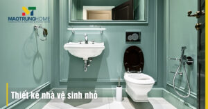 Thiết kế nhà vệ sinh nhỏ
