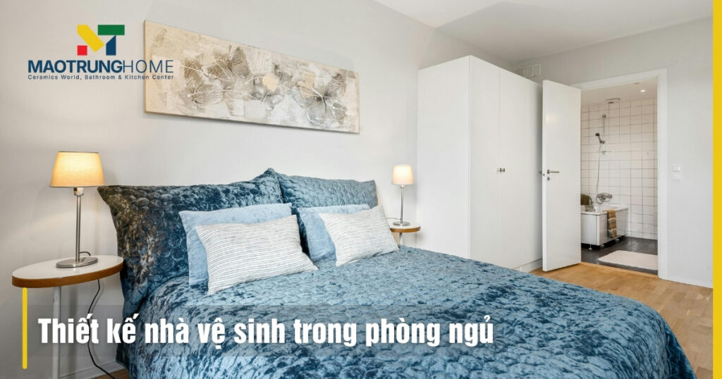 Thiết kế nhà vệ sinh trong phòng ngủ