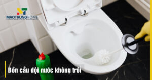 Cách dội bồn cầu không xuống