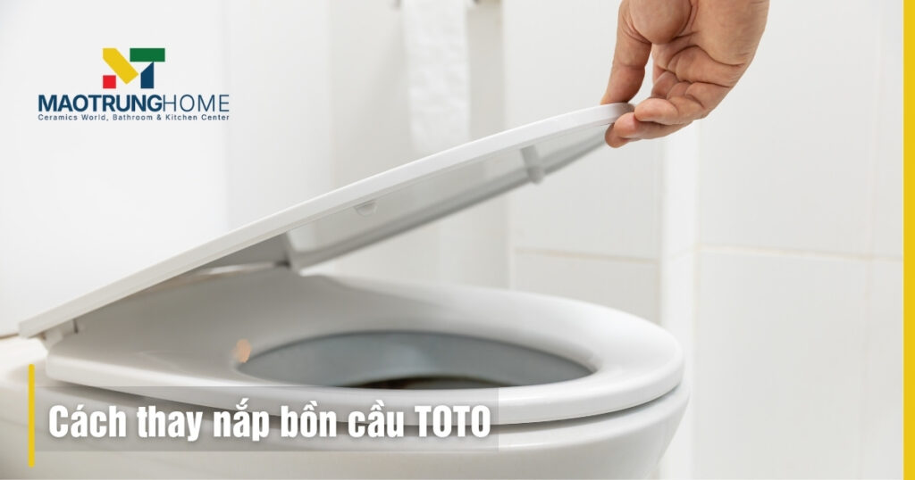 Cách thay bồn cầu TOTO