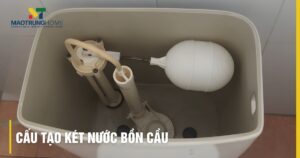 Cấu tạo két nước bồn cầu: Chi tiết, nguyên lý và tự sửa lỗi
