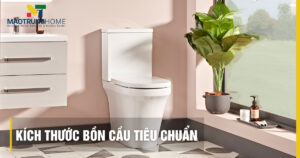Kích thước bồn cầu tiêu chuẩn: Bảng chi tiết và cách đo tâm xả