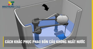 Cách xử lý phao bồn cầu không ngắt nước