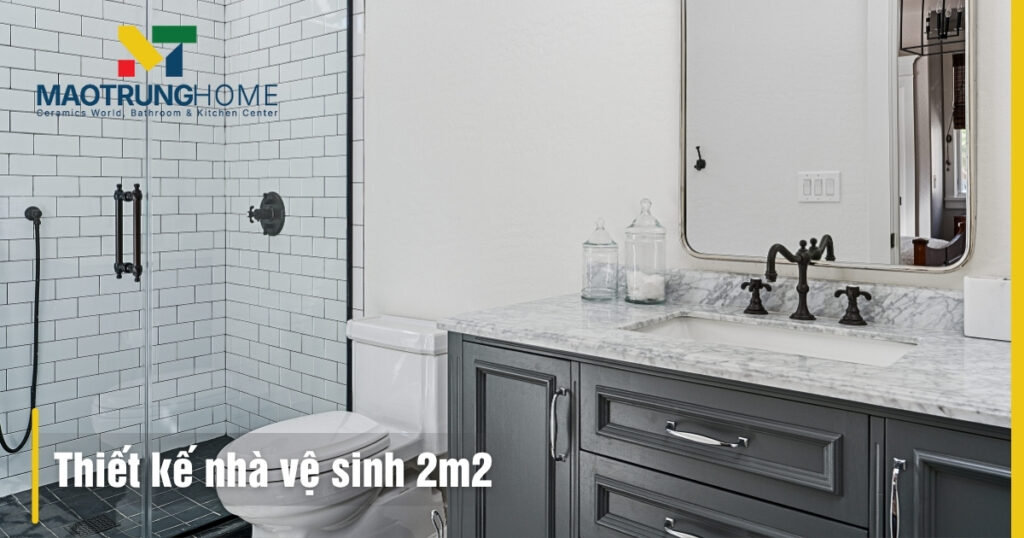 Thiết kế nhà vệ sinh 2m2 đẹp