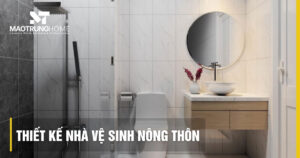Thiết Kế Nhà Vệ Sinh Nông Thôn: Mẫu Đẹp, Chuẩn, Chi Phí Tối Ưu