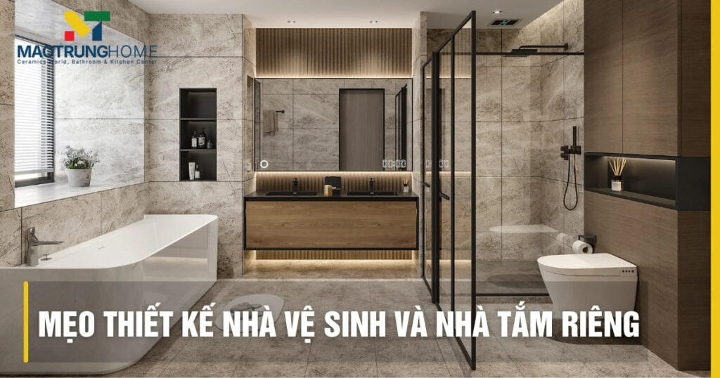 Thiết kế nhà vệ sinh và nhà tắm riêng: Lợi ích, mẫu đẹp và vật liệu