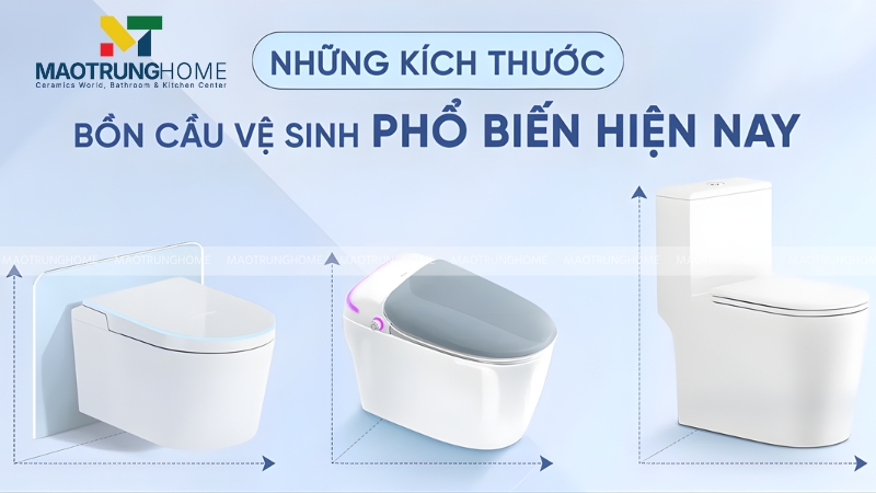 Kích thước của những loại bồn cầu phổ biến hiện nay