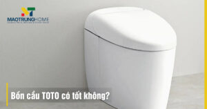 Bồn cầu TOTO có tốt không