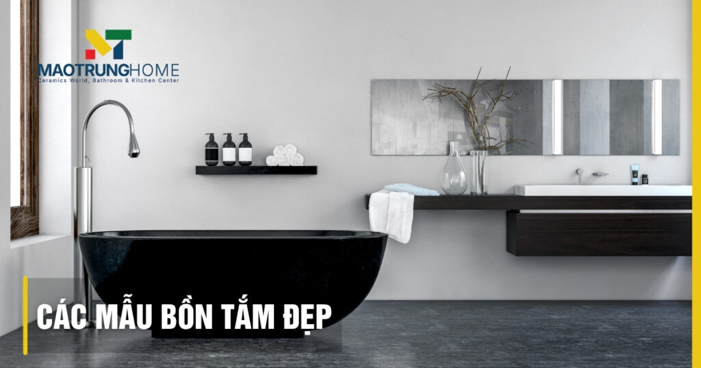 Top các mẫu bồn tắm đẹp: Cao cấp, hiện đại và thư giãn 2025