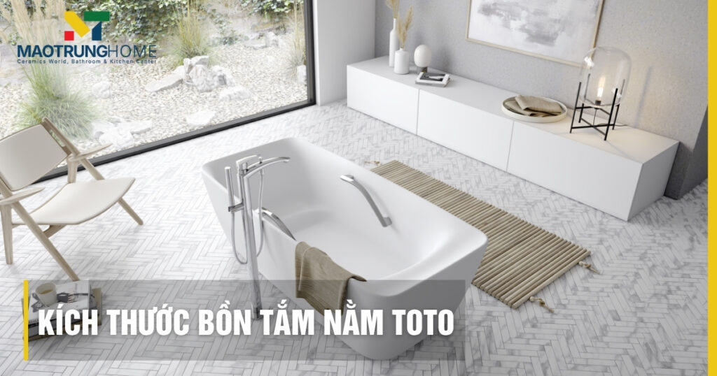 Kích thước bồn tắm nằm TOTO: Chuẩn chọn theo phòng và người dùng 2025
