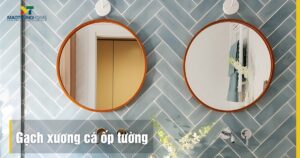 Gạch xương cá ốp tường: 99+ Mẫu & bí quyết chọn mua 2025