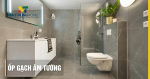 Ốp gạch âm tường: Hướng dẫn thi công chi tiết chuẩn kỹ thuật