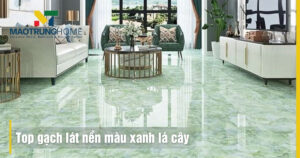 Top gạch lát nền màu xanh lá cây