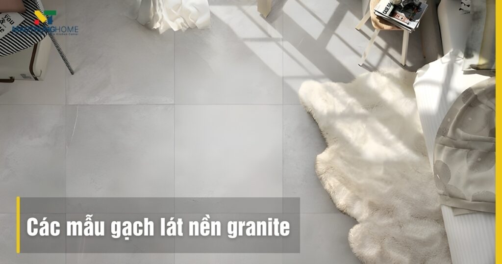 50+ Các mẫu gạch lát nền granite đẹp sang trọng xu hướng 2026