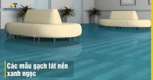 Top 10+ các mẫu gạch lát nền xanh ngọc đẹp và sang trọng nhất