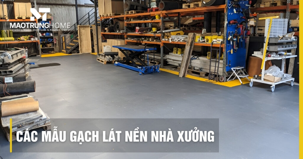 Top các mẫu gạch lát nền nhà xưởng chịu lực tốt nhất 2026