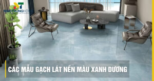 Top 20 các mẫu gạch lát nền màu xanh dương đẹp và hợp phong thủy