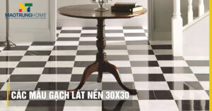 Top các mẫu gạch lát nền 30x30 đẹp, chống trơn 2025
