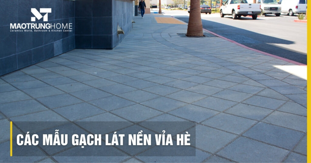 Top các mẫu gạch lát nền vỉa hè bền đẹp: Xu hướng mới nhất 2026