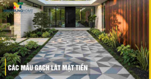Top các mẫu gạch lát mặt tiền đẹp: Bền chuẩn xu hướng 2026