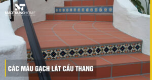 Các mẫu gạch lát cầu thang đẹp chống trơn xu hướng 2026