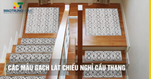 Top các mẫu gạch lát chiếu nghỉ cầu thang đẹp & an toàn 2026