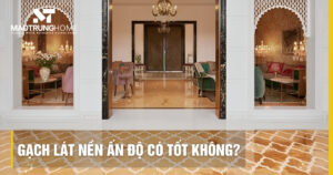 Gạch lát nền Ấn Độ có tốt không? Review chi tiết và mẫu đẹp 2026