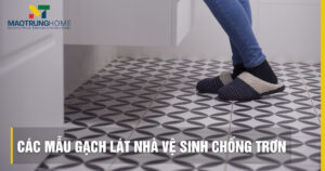 Các mẫu gạch lát nhà vệ sinh chống trơn đẹp và an toàn nhất