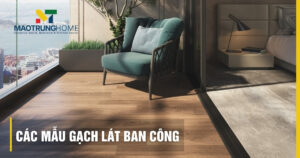 20+ mẫu gạch lát ban công đẹp bền bỉ chống trơn trượt năm 2026