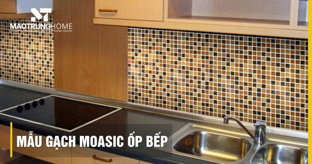 Mẫu gạch mosaic ốp bếp đẹp, sang trọng xu hướng 2026
