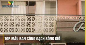 Top mẫu ban công gạch bông gió đẹp 2026: Sang trọng và tinh tế
