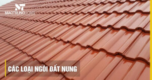 Các loại ngói đất nung bền đẹp và phổ biến nhất năm 2026