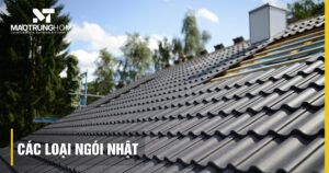 Các loại ngói Nhật: Đánh giá 7 thương hiệu bền đẹp, giá tốt 2026