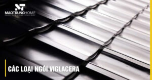 Các loại ngói Viglacera bền đẹp: Đặc điểm và báo giá mới nhất 2026